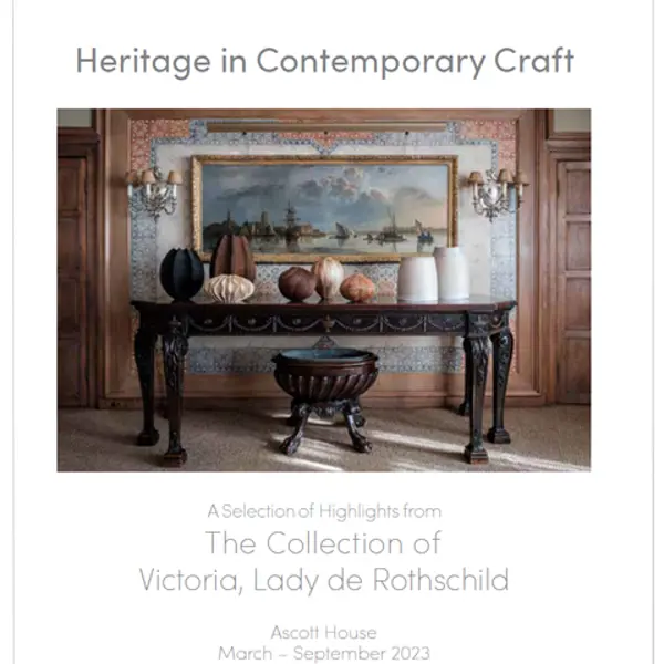 Heritage in Contemporary Craft The Collection of Victoria, Lady de Rothschild
